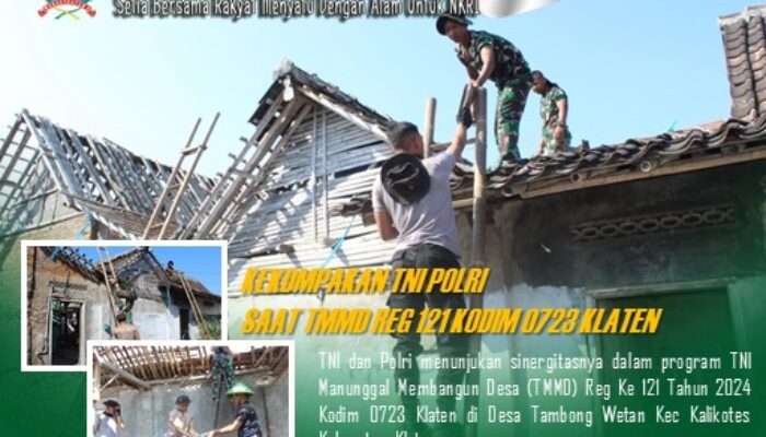 Kompaknya TNI Dan Polri Pada TMMD Reg 121 Kodim Klaten