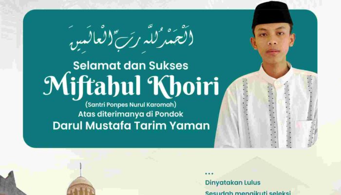 Santri Nurul Karomah Miftahul Khoiri Diterima di Pondok Darul Mustafa Tarim Yaman