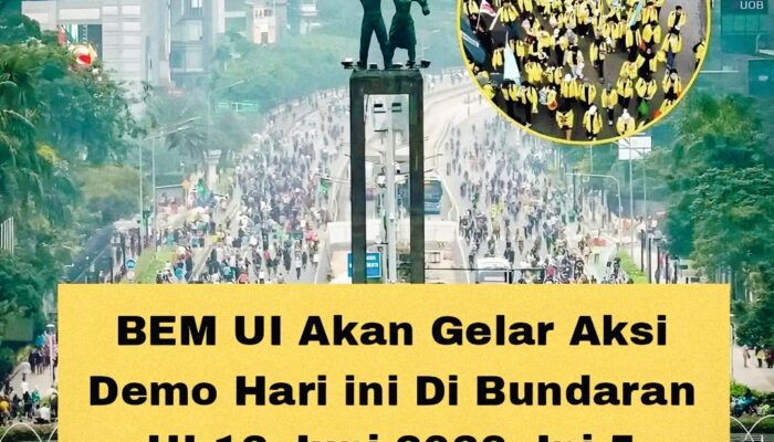 Beredar Kabar, BEM UI Akan Menggelar Aksi Damai di Kawasan Bundaran HI Jakarta, Berikut Tuntutannya