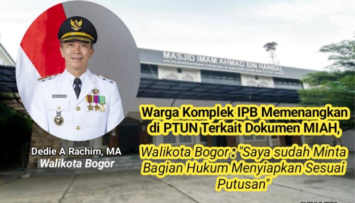 Warga Komplek IPB Memenangkan di PTUN Terkait Dokumen MIAH, Walikota Bogor : Saya sudah Minta Bagian Hukum Menyiapkan Sesuai Putusan