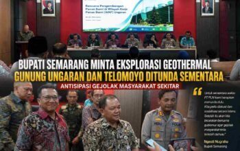 Bupati Semarang Minta Eksplorasi Geothermal Gunung Ungaran dan Telomoyo Ditunda Sementara